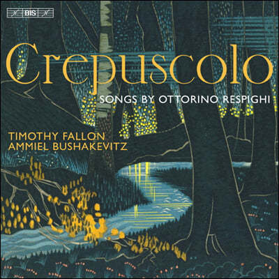Timothy Fallon Ǳ:  (Crepuscolo - Songs By Ottorino Respighi)