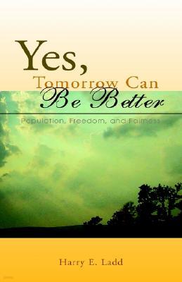 Yes, Tomorrow Can Be Better