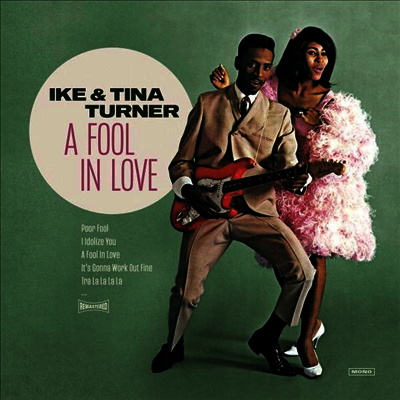 Ike & Tina Turner — A Fool In Love (Remastered) 앨범 커버