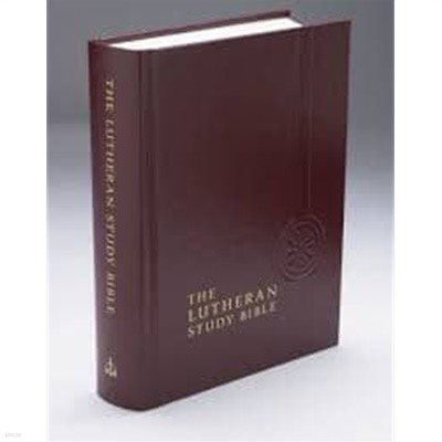 THE LUTHERAN STUDY BIBLE (Hardcover): English Standard Version