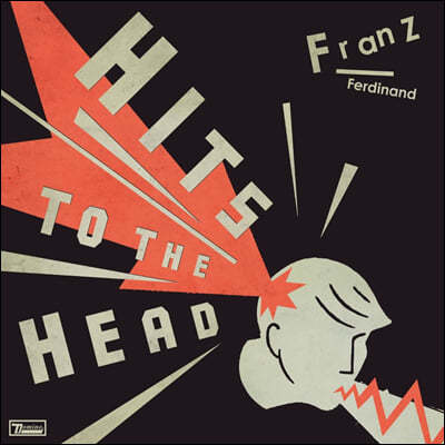 Franz Ferdinand ( ۵𳭵) - Hits To The Head 