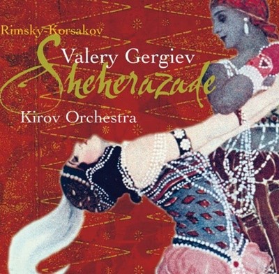 Rimsky Korsakov : Sheherazade (세헤레자데) - 게르기예프 (Valery Gergiev)(독일발매)