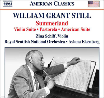  ׷Ʈ ƿ: ӷ, ̿ø , ְ (William Grant Still: Summerland, Violin Suite, Pastorela, American Suite) 