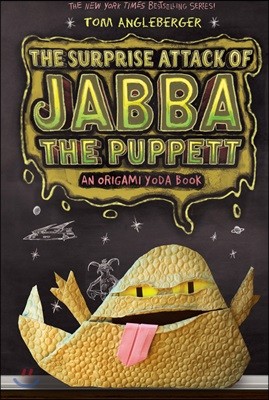 Surprise Attack of Jabba the Puppett: An Origami Yoda Book