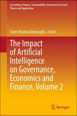 The Impact of Artificial Intelligence on Governance, Economics and Finance, Volume 2