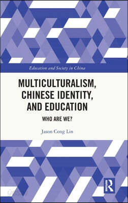 Multiculturalism, Chinese Identity, and Education