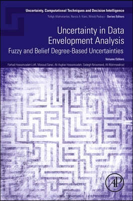 Uncertainty in Data Envelopment Analysis: Fuzzy and Belief Degree-Based Uncertainties