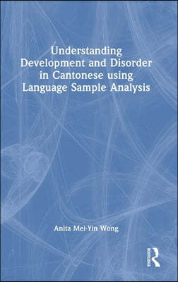 Understanding Development and Disorder in Cantonese using Language Sample Analysis