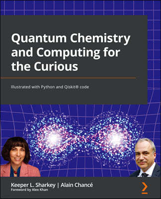 Quantum Chemistry and Computing for the Curious: Illustrated with Python and Qiskit(R) code