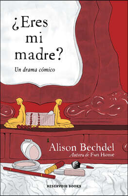 Reservoir Books ¿Eres Mi Madre? Un Drama Comico / Are You My Mother? a Comic Drama