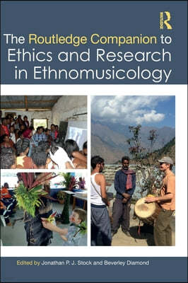 Routledge Companion to Ethics and Research in Ethnomusicology