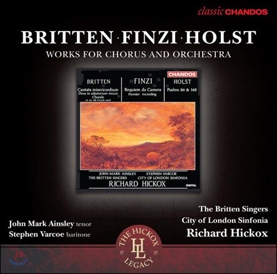 Richard Hickox 브리튼 / 제랄드 핀지 / 구스타프 홀스트: 합창과 오케스트라를 위한 작품집 (Britten / Finzi / Holst: Works for Choir and Orchestra)