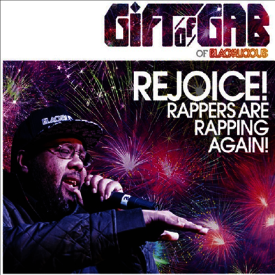 Gift Of Gab Of Blackalicious — Rejoice! Rappers Are Rapping Again! (EP) 앨범 커버