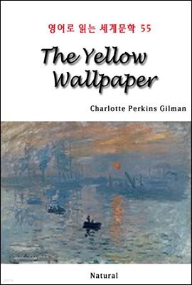 The Yellow Wallpaper - 영어로 읽는 세계문학 55