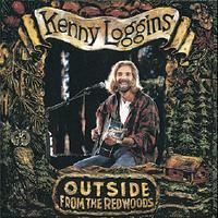 Kenny Loggins / Outside : From The Redwoods
