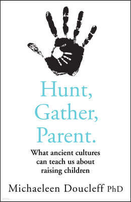 The Hunt, Gather, Parent