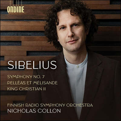 Nicholas Collon 시벨리우스: 교향곡 7번, ‘크리스티안 2세’ 모음곡, ‘펠레아스와 멜리장드’ 모음곡 (Sibelius: Symphony Op.105)