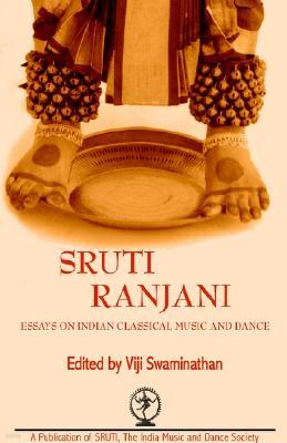 Sruti Ranjani: Essays on Indian Classical Dance and Music