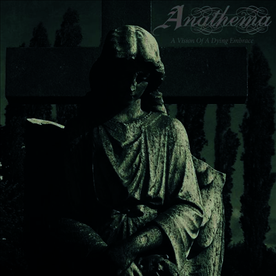 Anathema — A Vision Of A Dying Embrace 앨범 커버