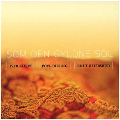 Iver Kleive/ Povl Dissing/ Knut Reiersrud - Som Dem Gyldne Sol (CD)