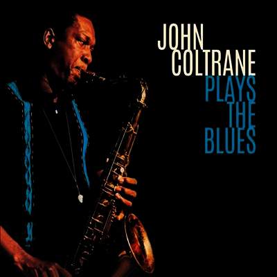 [American Jazz Classics]John Coltrane - Plays The Blues (Ltd. Ed)(Remastered)(5 Bonus Tracks)(Digipack)(CD)
