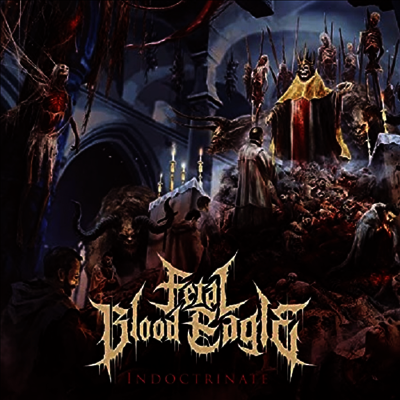 Fetal Blood Eagle — Indoctrinate (Gatefold)(Transparent Blue) 앨범 커버