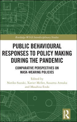 Public Behavioural Responses to Policy Making during the Pandemic