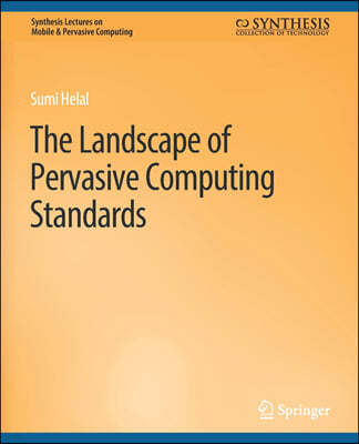 The Landscape of Pervasive Computing Standards