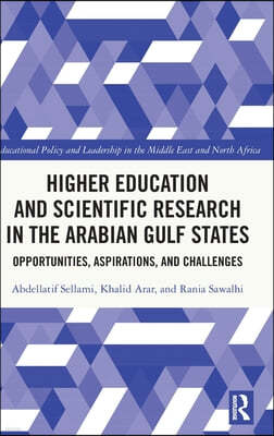 Higher Education and Scientific Research in the Arabian Gulf States