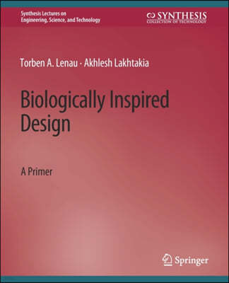 Biologically Inspired Design: A Primer