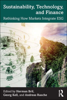 Sustainability, Technology, and Finance: Rethinking How Markets Integrate ESG