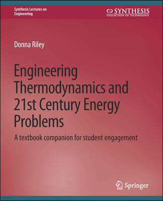 Engineering Thermodynamics and 21st Century Energy Problems: A Textbook Companion for Student Engagement