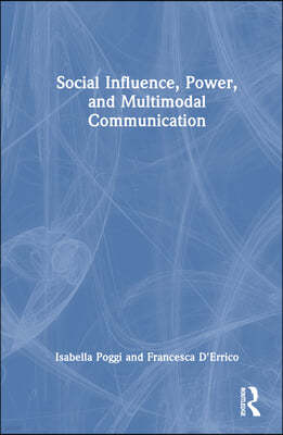 Social Influence, Power, and Multimodal Communication