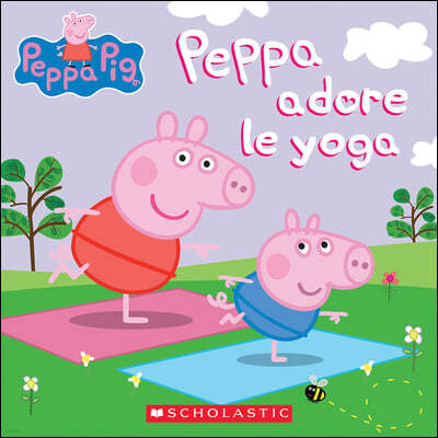 Peppa Pig: Peppa Adore Le Yoga