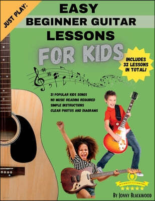 Just Play: Easy Beginner Guitar Lessons for Kids: with online video access