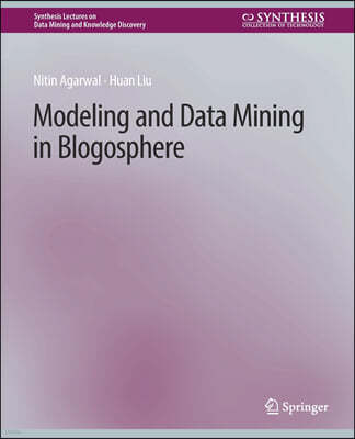 Modeling and Data Mining in Blogosphere