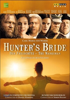 Daniel Harding 사냥꾼의 신부 - 베버 '마탄의 사수'에 의한 오페라 영화 (Hunter's Bride - Weber: Hunter's Bride)