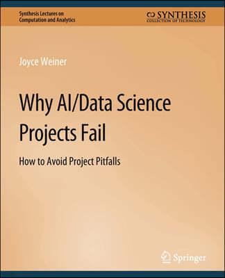 Why Ai/Data Science Projects Fail: How to Avoid Project Pitfalls