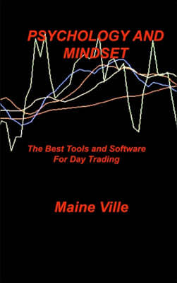 Psychology and Mindset: The Best Tools and Software For Day Trading