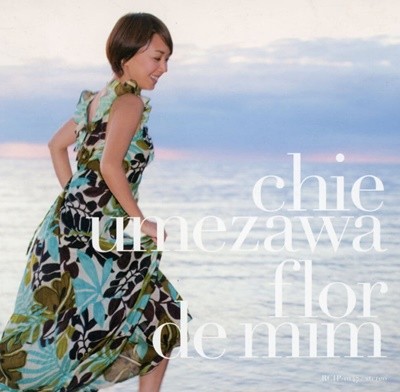 치에 우메자와 - Chie Umezawa - Flor De Mim [일본발매]