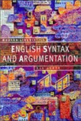 English Syntax and Argumentation (Palgrave Modern Linguistics)