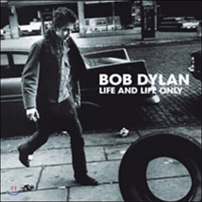 Bob Dylan — Life And Life Only 앨범 커버