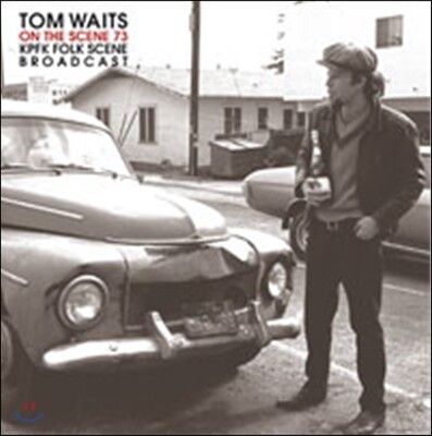 Tom Waits — On The Scene '73 탐 웨이츠 라이브 녹음 앨범 커버