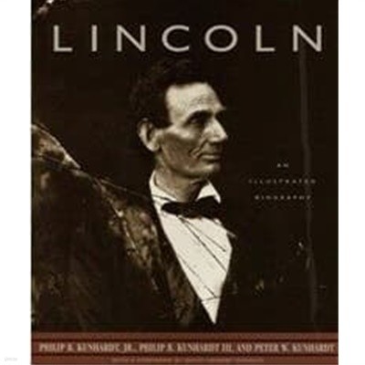 Lincoln An Illustrated Biography