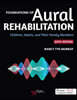 Foundations of Aural Rehabilitation