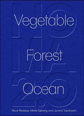 Noma 2.0: Vegetable, Forest, Ocean