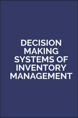 Decision Making Systems of Invnetory Management