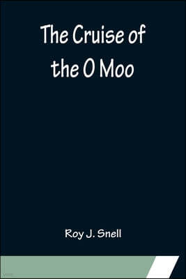 The Cruise of the O Moo