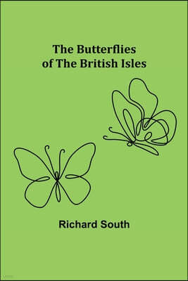 The Butterflies of the British Isles