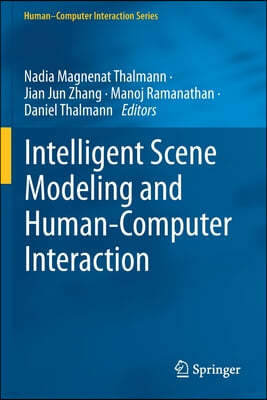 Intelligent Scene Modeling and Human-Computer Interaction